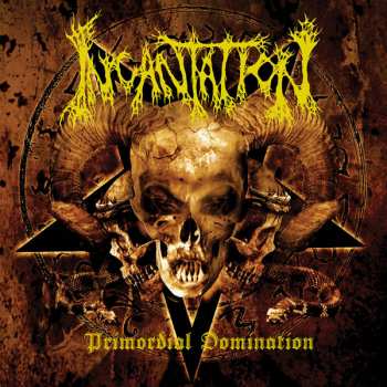 CD Incantation: Primordial Domination