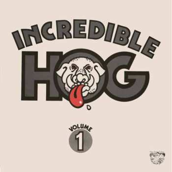 LP Incredible Hog: Volume 1