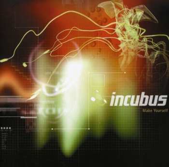 CD Incubus: Make Yourself