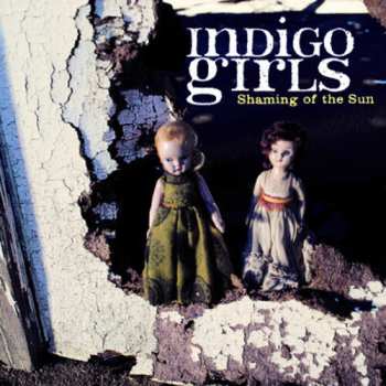 Album Indigo Girls: Shaming Of The Sun