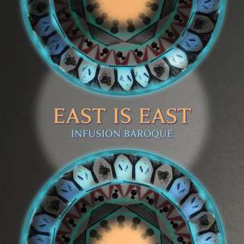 CD Infusion Baroque: East Is East