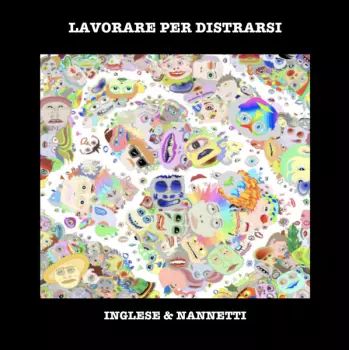 Inglese & Nannetti: Lavorare Per Distrarsi
