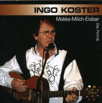 Album Ingo Koster: Mokka-Milch-Eisbar - Das Porträt