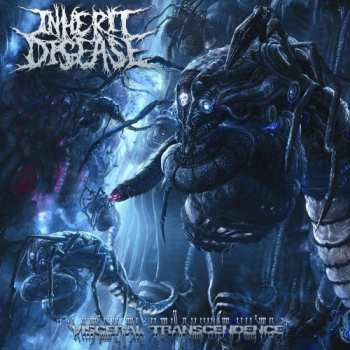 Album Inherit Disease: Visceral Transcendence