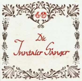 40 Jahre Inntaler Sänger