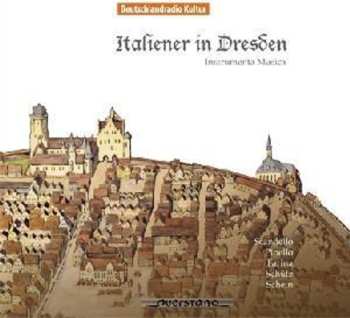 Album Heinrich Schütz: Italiener In Dresden