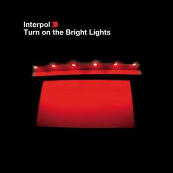 LP Interpol: Turn On The Bright Lights