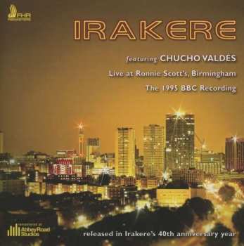 CD Chucho Valdés: Live At Ronnie Scott´s Birmingham the 1995 BBC Recording