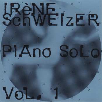 Album Irene Schweizer: Piano Solo Vol. 1