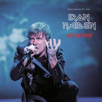 Album Iron Maiden: Life and Death (Radio Broadcast Recording)