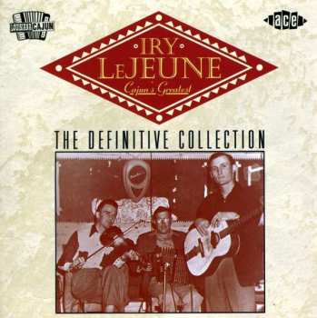 CD Iry LeJeune: Cajun's Greatest (The Definitive Collection)
