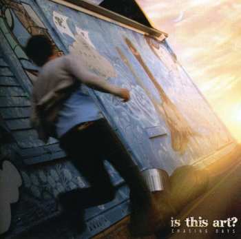 Album Is This Art: Chasing Days