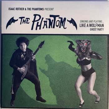 SP Isaac Rother & The Phantoms: Isaac Rother & The Phantoms Present The Phantom