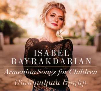 Album Isabel Bayrakdarian:  Armenian Songs For Children
