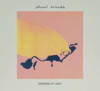CD Ishmael Ensemble: Versions Of Light
