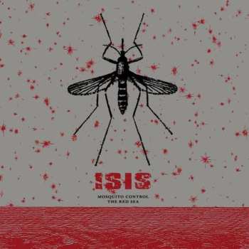 Album ISIS: The Mosquito Control EP / The Red Sea
