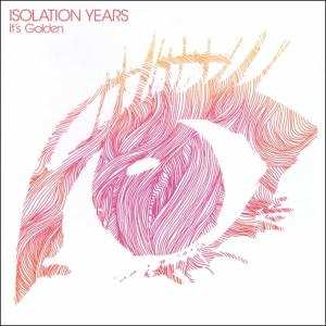 LP Isolation Years: It's Golden