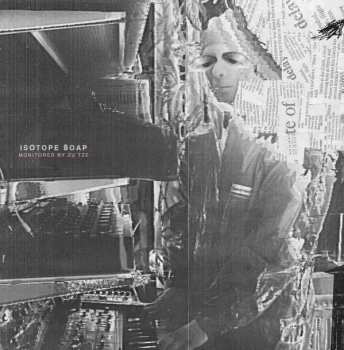 Album Isotope Soap: Monitored By Zu Tze