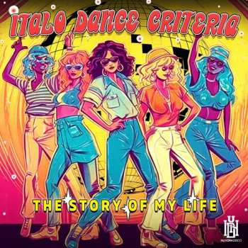 Album Italo Dance Criteria: Story Of My Life