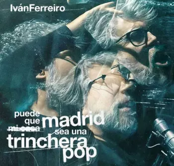 Puede Que Madrid Sea Una Trinchera Pop