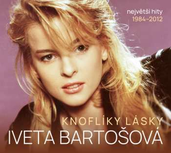 CD Iveta Bartošová: Knoflíky Lásky (Největší Hity 1984-2012)