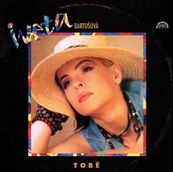 Album Iveta Bartošová: Tobě