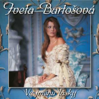 CD Iveta Bartošová: Ve Jmenu Lasky (25th Anniversary)