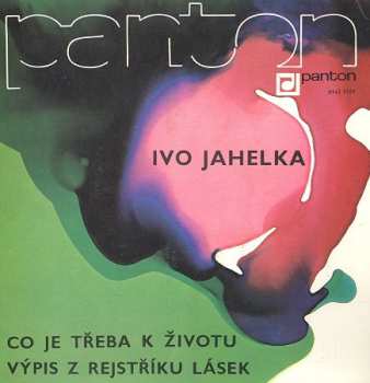 SP Ivo Jahelka: Co Je Třeba K Životu / Výpis Z Rejstříku Lásek
