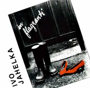 Album Ivo Jahelka: In Flagranti