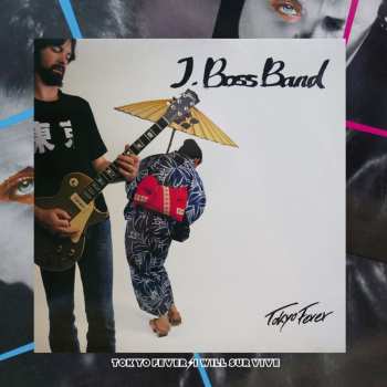 CD J. Boss Band: Tokyo Fever