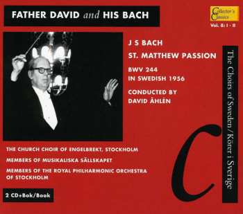 Album Johann Sebastian Bach: Father David & His Bach: St. Matthew Passion