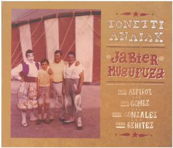 Album Jabier Muguruza: Tonetti Anaiak