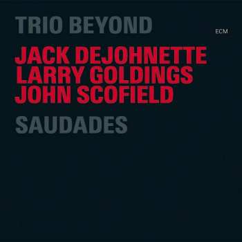 2CD Jack DeJohnette: Saudades