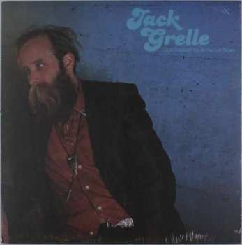 LP Jack Grelle: Got Dressed Up To Be Let Down
