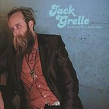 CD Jack Grelle: Got Dressed Up To Be Let Down