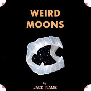 LP Jack Name: Weird Moons