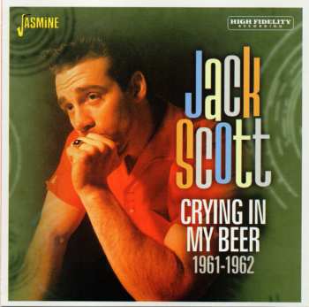 Album Jack Scott: Crying In My Beer 1961-1962