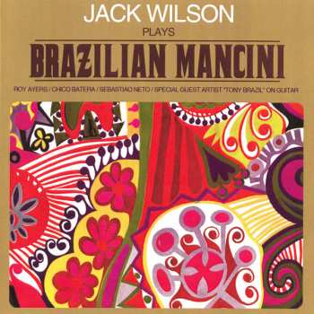 CD Jack Wilson: Plays Brazilian Mancini