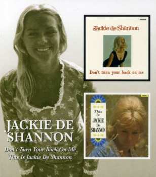 CD Jackie DeShannon: Don't Turn Your Back On Me / This Is Jackie De Shannon