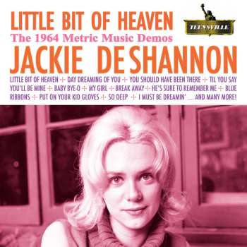 CD Jackie DeShannon: Little Bit Of Heaven: The 1964 Metric Music Demos LTD