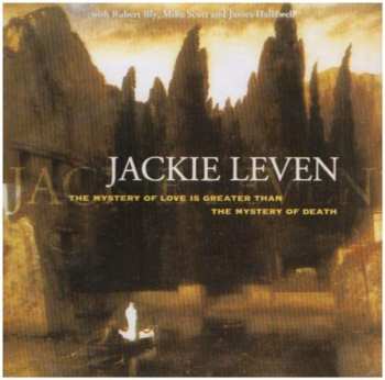 CD Jackie Leven: The Mystery Of Love Is Greater Than The Mystery Of Death
