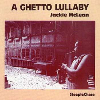 Album Jackie McLean: A Ghetto Lullaby