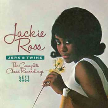 CD Jackie Ross: Jerk & Twine: The Complete Chess Recordings