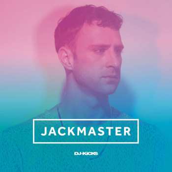 CD Jackmaster: DJ-Kicks