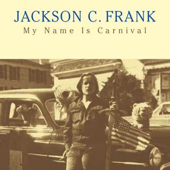 LP Jackson C. Frank: My Name Is Carnival