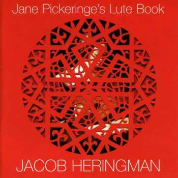 CD Jacob Heringman: Jane Pickeringe's Lute Book