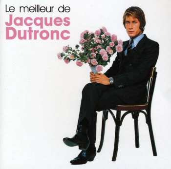 CD Jacques Dutronc: Le Meilleur De Jacques Dutronc