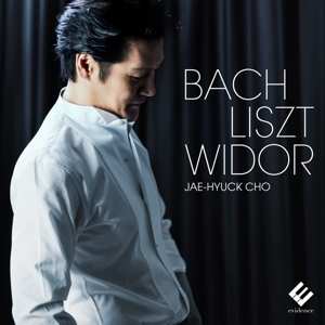 LP Jae-Hyuck Cho: Bach, Liszt, Widor