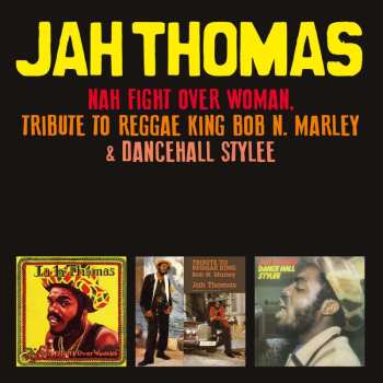 2CD Jah Thomas: Nah Fight Over Woman, Tribute To Reggae King Bob N. Marley & Dancehall Stylee