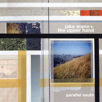 LP Jake Mann And The Upper Hand: Parallel South